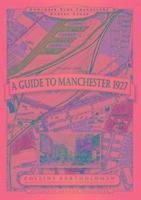 bokomslag Guide to Manchester 1927