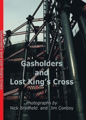 Gasholders and Lost Kings Cross