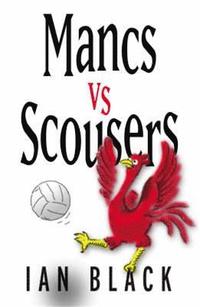 bokomslag Mancs vs Scousers and Scousers vs Mancs