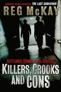 bokomslag Killers, Crooks and Cons