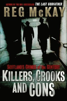 Killers, Crooks and Cons 1