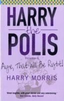 Harry Morris - Aye That Will be Right!, Häftad
