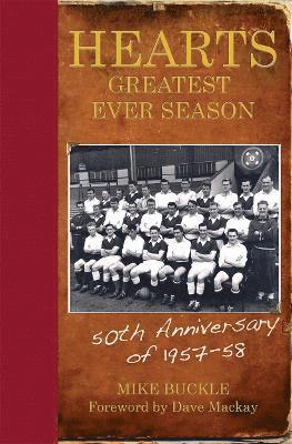 Hearts' Greatest Ever Season 1957-58 1