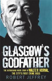 bokomslag Glasgow's Godfather