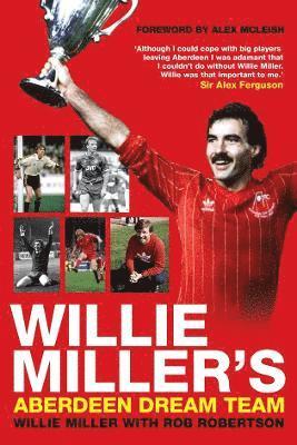 bokomslag Willie Miller's Aberdeen Dream Team