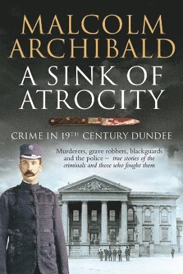 Malcolm Archibald - Sink of Atrocity, Häftad