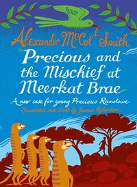 bokomslag Precious and the Mischief at Meerkat Brae