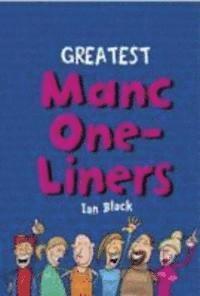 Greatest Manc One-Liners 1