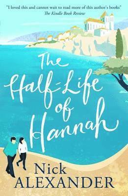 Nick Alexander - The Half-Life Of Hannah, Häftad