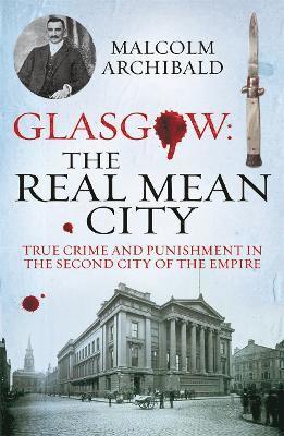 Glasgow: The Real Mean City 1