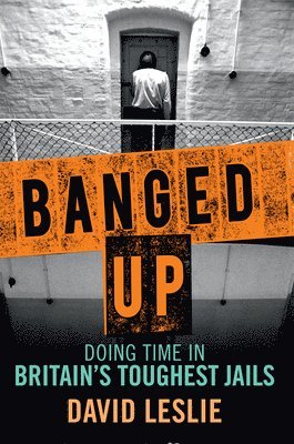David Leslie - Banged Up!, Inbunden