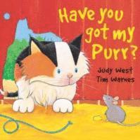J West, T Warnes - Have You Got My Purr?, Inbunden