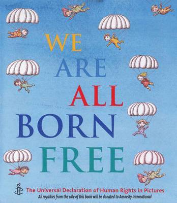 Amnesty International: We Are All Born Free