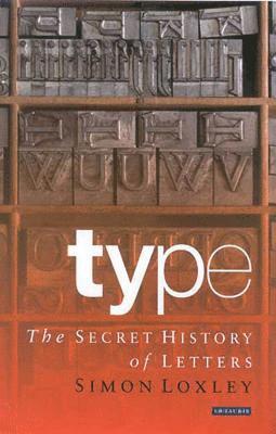 bokomslag Type: The Secret History of Letters