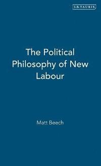 bokomslag The Political Philosophy of New Labour