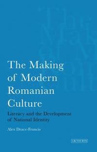 bokomslag The Making of Modern Romanian Culture
