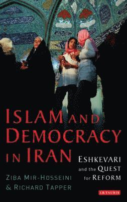 Ziba Mir-Hosseini, Richard Tapper - Islam and Democracy in Iran, Häftad