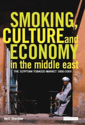 bokomslag Smoking, Culture and Economy in The Middle East