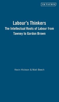 bokomslag Labour's Thinkers: The Intellectual Roots of Labour from Tawney to Gordon Brown