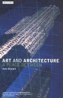 bokomslag Art and Architecture: a Place Between