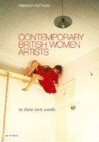 bokomslag Contemporary British Women Artists: In Their Own Words