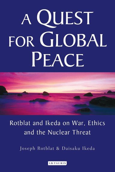 Joseph Rotblat, Daisaku Ikeda - Quest for Global Peace, Häftad