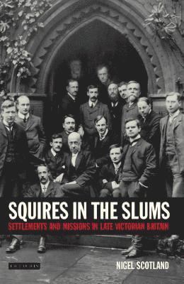 Nigel Scotland - Squires in the Slums, Inbunden