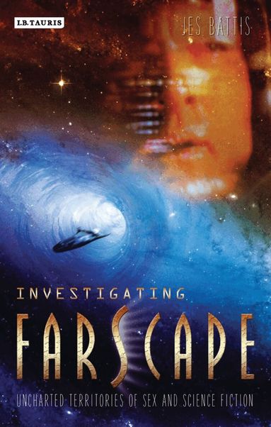 Jes Battis - Investigating 'Farscape', Häftad