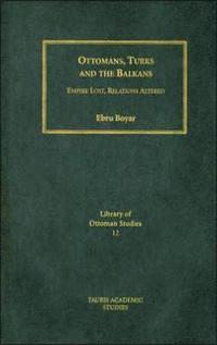 bokomslag Ottomans, Turks and the Balkans