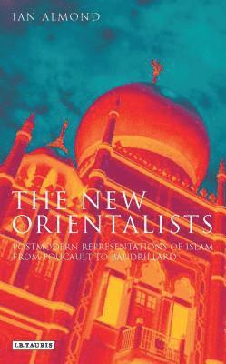 Ian Almond - New Orientalists, Häftad