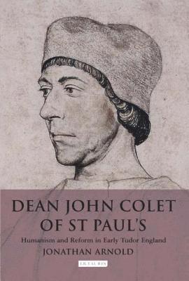 Dean John Colet of St Paul's 1