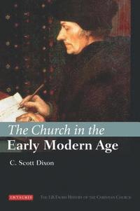 bokomslag Dixon, C: Church in the Early Modern Age