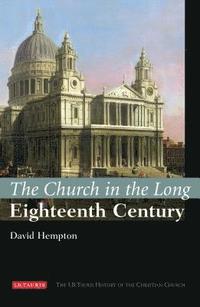 bokomslag The Church in the Long Eighteenth Century