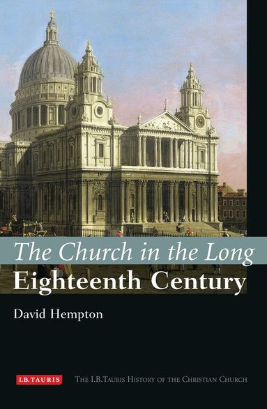 David Hempton - Church in the Long Eighteenth Century, Inbunden