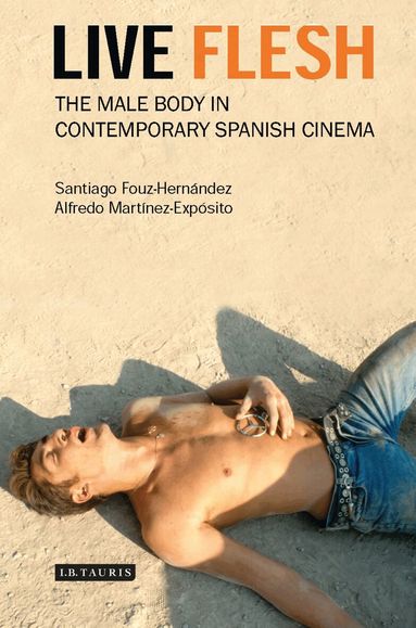 Santiago Fouz-Hernández, Alfredo Martinez-Exposito - Live Flesh, Häftad