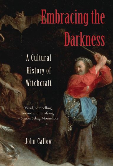 John Callow - Embracing the Darkness, Inbunden