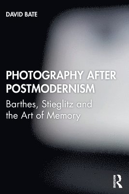 bokomslag Photography after Postmodernism