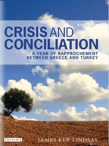 James Ker-Lindsay - Crisis and Conciliation, Inbunden