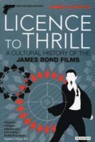 bokomslag Licence to Thrill: A Cultural History of the James Bond Films