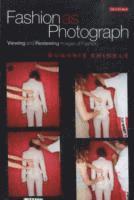 bokomslag Fashion as Photograph: Viewing and Reviewing Images of Fashion