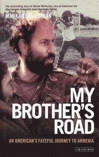 bokomslag My Brother's Road: An American's Fateful Journey to Armenia