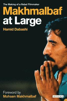 Hamid Dabashi - Mohsen Makhmalbaf at Large, Inbunden