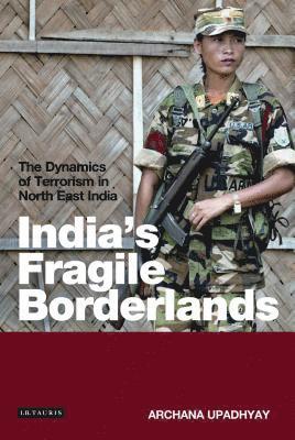 bokomslag India's Fragile Borderlands