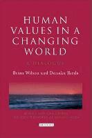 Bryan Wilson, Daisaku Ikeda - Human Values in a Changing World, Inbunden