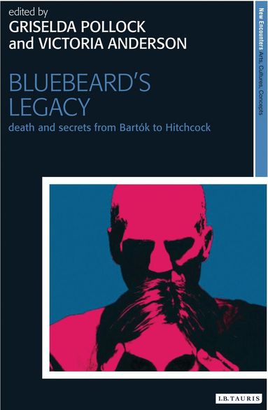 Griselda Pollock, Victoria Anderson - Bluebeard's Legacy, Häftad