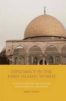 Diplomacy in the Early Islamic World 1