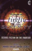 bokomslag Investigating Firefly and Serenity: Science Fiction on the Frontier