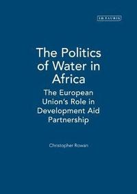 bokomslag The Politics of Water in Africa