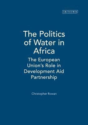 bokomslag The Politics of Water in Africa