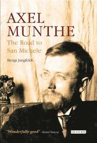 bokomslag Axel Munthe: The Road to San Michele